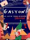 Spectacle - GASTON, le lutin Grognon (trop mignon) !