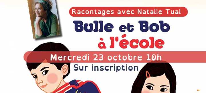 Bulle et Bob à l'école avec Nathalie Tual